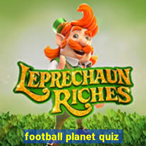 football planet quiz